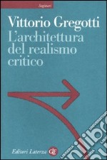 L'architettura del realismo critico libro