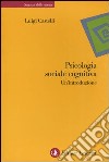 Psicologia sociale cognitiva. Un'introduzione libro di Castelli Luigi