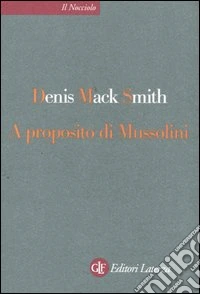 A proposito di Mussolini