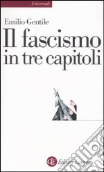 Il fascismo in tre capitoli 