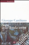 Storia della filosofia antica libro di Cambiano Giuseppe