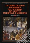 La carta de logu d'Arborea nella storia del diritto medievale e moderno libro