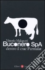 Buconero Spa. Dentro il crac della Parmalat