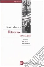 Ritrovare se stessi. Gli ebrei nell'Italia postfascista libro