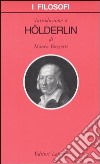 Introduzione a Hölderlin libro di Bozzetti Mauro