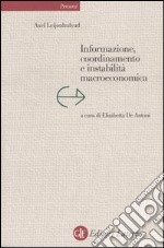 Informazione, coordinamento e instabilità macroeconomica libro