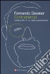 Contrattempi. Autobiografia di una ragione appassionata libro