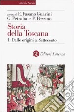 Storia della Toscana. Vol. 1: Dalle origini al Settecento