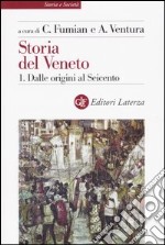 Storia del Veneto. Vol. 1: Dalle origini al Seicento libro