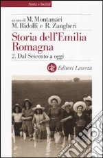 Storia dell'Emilia Romagna. Vol. 2: Dal Seicento a oggi
