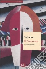 Il Novecento. Un'introduzione libro