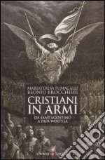 Cristiani in armi. Da Sant'Agostino a Papa Wojtyla