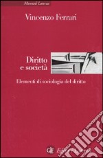 Diritto e società. Elementi di sociologia del diritto libro