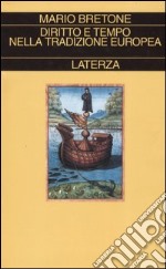 Diritto e tempo nella tradizione europea libro