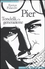 Pier. Tondelli e la generazione libro