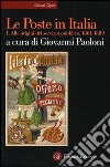 Le Poste in Italia. Vol. 1: Alle origini del servizio pubblico. 1861-1889 libro