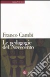 Le pedagogie del Novecento libro di Cambi Franco