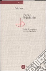 Pagine linguistiche. Scritti di linguistica storica e tipologica