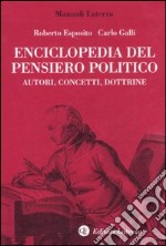 Enciclopedia del pensiero politico. Autori, concetti, dottrine libro