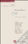 Europa adriatica. Storia, relazioni, economia libro