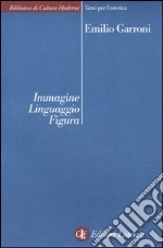 Immagine, linguaggio, figura. Osservazioni e ipotesi libro