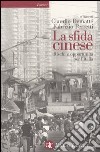 La sfida cinese. Rischi e opportunità per l'Italia libro