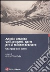 Angelo Omodeo. Vita, progetti, opere per la modernizzazione. Una raccolta di scritti libro