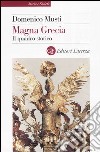 Magna Grecia. Il quadro storico libro di Musti Domenico