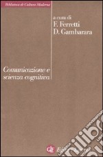 Comunicazione e scienza cognitiva libro