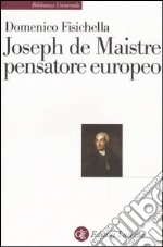 Joseph de Maistre pensatore europeo libro