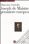 Joseph de Maistre pensatore europeo libro