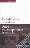 Storia contemporanea. Il Novecento libro di Sabbatucci Giovanni Vidotto Vittorio