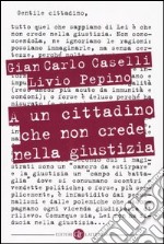 A un cittadino che non crede nella giustizia libro