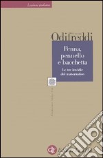 Penna, pennello e bacchetta. Le tre invidie del matematico libro