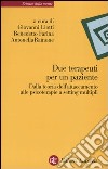 Due terapeuti per un paziente. Dalla teoria dell'attaccamento alle psicoterapie a setting multipli libro