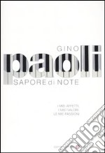 Sapore di note. I miei affetti, i miei valori, le mie passioni libro