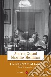 La cucina italiana. Storia di una cultura libro di Capatti Alberto Montanari Massimo