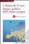 Storia e politica dell'Unione Europea (1926-2005) libro