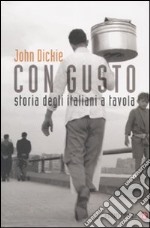 Con gusto. Storia degli italiani a tavola libro