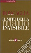 Il mito della mano invisibile libro di Roncaglia Alessandro