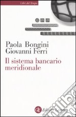 Il sistema bancario meridionale. Crisi, ristrutturazione, politiche