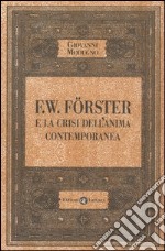 F.W. Förster e la crisi dell'anima contemporanea libro