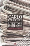 L'editore fortunato libro