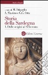 Storia della Sardegna. Vol. 1: Dalle origini al Settecento libro