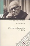 Discorsi parlamentari (1945-1976). Con DVD libro