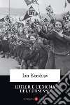 Hitler e l'enigma del consenso libro