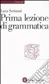 Prima lezione di grammatica libro