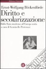 Diritto e secolarizzazione. Dallo stato moderno all'Europa unita libro