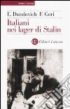 Italiani nei lager di Stalin libro