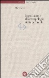 Introduzione all'antropologia della parentela libro di Arioti Maria